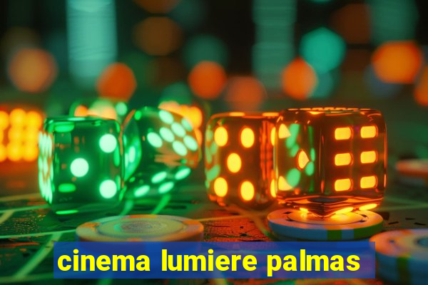 cinema lumiere palmas